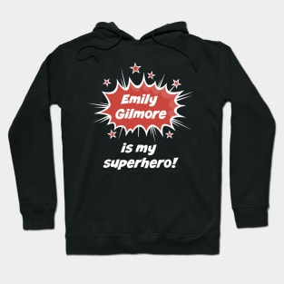 Emily Gilmore is my superhero! Hoodie